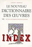 nouveau dictionnaire des oeuvres de tous les temps et de tous les pays (Le)