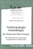 Anthropologie économique des Gouro de Côte d'Ivoire
