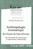 Anthropologie économique des Gouro de Côte d'Ivoire