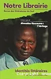 Ahamadou Kourouma ; l'héritage ; identités littéraires ; Juillet-décembre 2004
