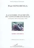 Guerre inachevée du Congo-Brazzaville (La)