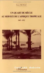 Un quart de siècle au service de l'Afrique tropicale