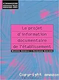 Projet d'information documentaire (Le)