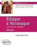 Aristote, Ethique à Nicomaque, livres VIII et IX