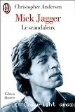 Mick Jagger le scandaleux