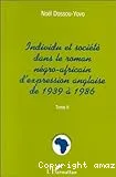 Individu et société dans le roman négro-africain d'expression anglaise de 1939 à 1986 tome 2