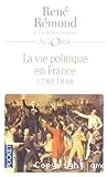 vie politique en France depuis 1789 (La)