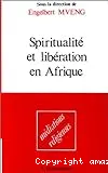 Spiritualité et libération en Afrique