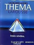 Théma encyclopédie Larousse