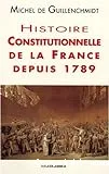 Histoire constitutionnelle de la France depuis 1789