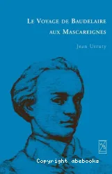 Voyage de Baudelaire aux Mascareignes (Le)
