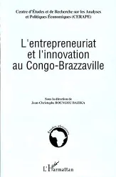 Entrepreneuriat et l'innovation au Congo-Brazzaville (L')