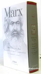 Manuscrits de 1844; Manifeste du parti communiste (avec Engels); Le Capital