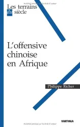 Offensive chinoise en Afrique (L')