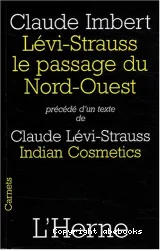 Lévi-Strauss, le passage du Nord-Ouest