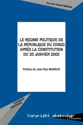 Le Régime politique de la République du Congo après la constitution du 20 janvier 2002