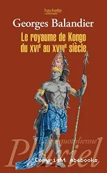 Royaume de Kongo du XVIe au XVIIIe siècle (Le)