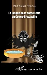 Langue de la sorcellerie au Congo-Brazzaville (La)