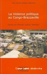La Violence politique au Congo-Brazzaville