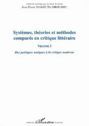 Systèmes, théories et méthodes comparés en critique littéraire, vol. 1