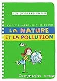 Nature et la pollution (La)