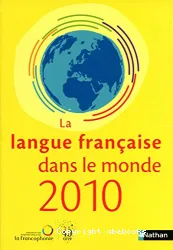 Langue française dans le monde 2010 (La)
