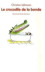 Crocodile de la bonde (Le)