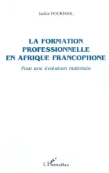 La Formation professionnelle en Afrique francophone