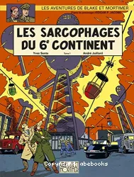 Sarcophages du 6è continent tome 1 (Les)