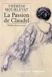 La Passion de Claudel