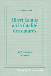 Albert Camus ou la fatalité des natures