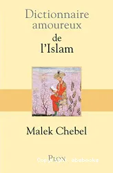 Dictionnaire amouraux de l'Islam