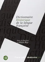 Dictionnaire historique de la langue française