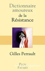 Dictionnaire amoureux de la resistance
