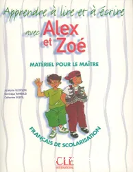 Apprendre à lire et à écrire avec Alex et Zoé