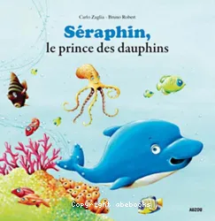 Séraphin, le prince des dauphins