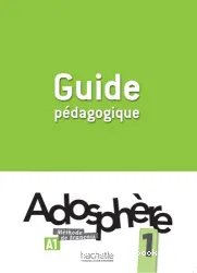 Adosphère 1: Guide pédagogique