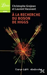 A la recherche du boson de Higgs