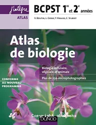 Atlas de Biologie, Biologie cellulaire, végétale et animale