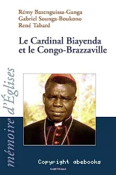 Le Cardinal Biayenda et le Congo-Brazzaville