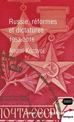 Russie, réformes et dictatures:de Krouchtchev à Poutine