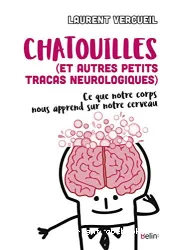 Chatouilles (et autres petits tracas neurologiques)
