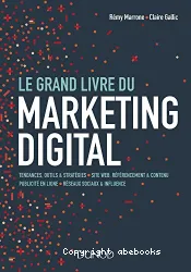 Le Grand livre du Marketing digital
