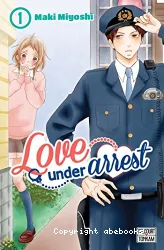 Love under Arrest Tome 1
