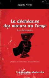 La Déchéance des moeurs au Congo