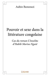 Pouvoir et sexe dans la littérature congolaise