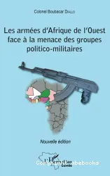Les armées d'Afrique de l'Ouest face à la menace des groupes politico-militaires