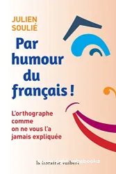 Par humour du français !