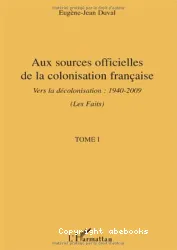 Aux sources officielles de la colonisation française