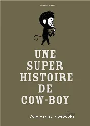 Une super histoire de cow-boy